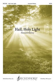 Hail, Holy Light SATB choral sheet music cover Thumbnail